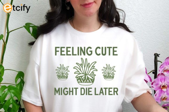 Review: Feeling Cute Might Die Later SVG for Embroidery